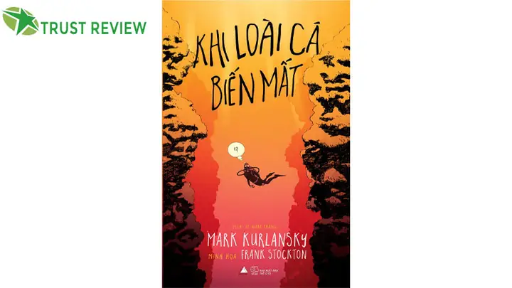 Khi Loài Cá Biến Mất: Phân Tích Cuốn Sách Cảnh Báo Về Đại Dương