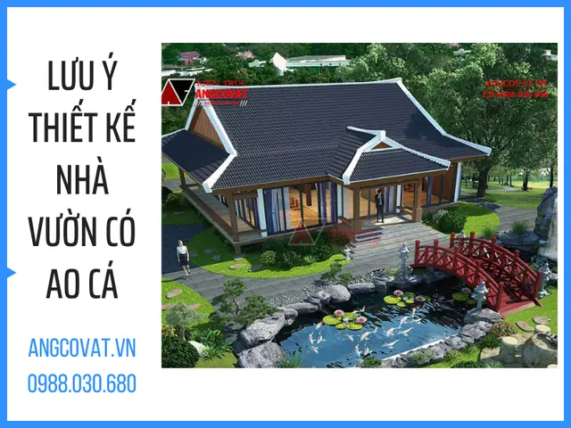 Hướng Dẫn Thiết Kế Nhà Vườn Có Ao Cá: Tạo Không Gian Sống Bình Yên